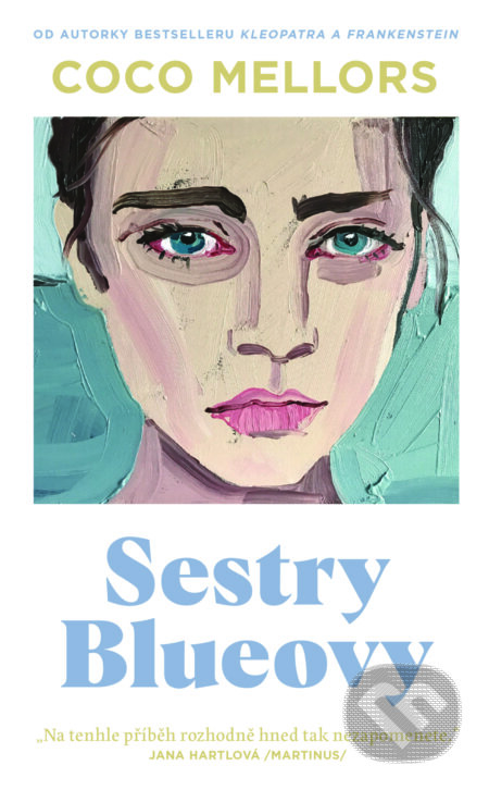 E-kniha: Sestry Blueovy (Coco Mellors). Slovart CZ, 2024 E-kniha: Sestry Blueovy (Coco Mellors). Slovart CZ, 2024