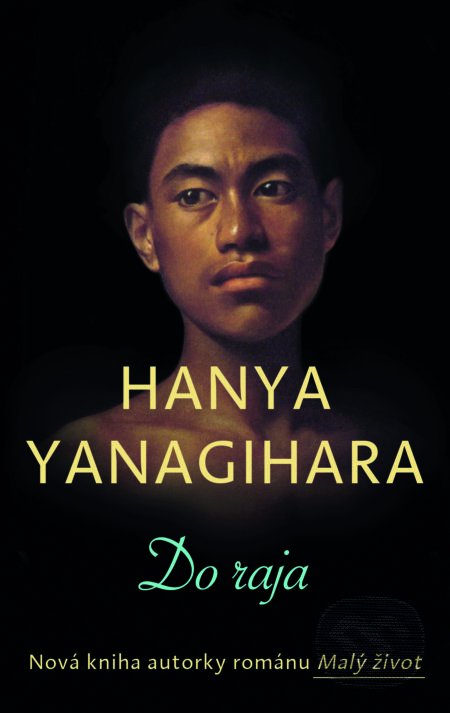 E-kniha: Do raja (Hanya Yanagihara). Slovart, 2024 E-kniha: Do raja (Hanya Yanagihara). Slovart, 2024