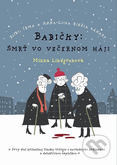 E-kniha: Babičky: Smrť vo večernom háji (Minna Lindgren). XYZ, 2017 E-kniha: Babičky: Smrť vo večernom háji (Minna Lindgren). XYZ, 2017