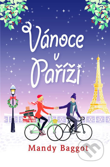 Kniha: Vánoce v Paříži (Mandy Baggot). Baronet, 2017 Kniha: Vánoce v Paříži (Mandy Baggot). Baronet, 2017