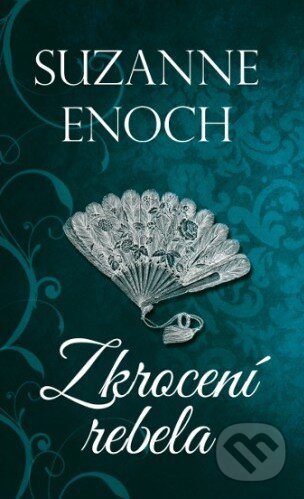 Kniha: Zkrocení rebela (Suzanne Enoch). Baronet, 2018 Kniha: Zkrocení rebela (Suzanne Enoch). Baronet, 2018