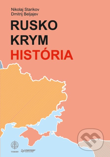 Kniha: Rusko - Krym - História (Nikolaj Starikov a Dmitrij Beljajev), 2017 Kniha: Rusko - Krym - História (Nikolaj Starikov a Dmitrij Beljajev), 2017