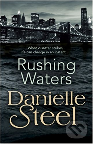 Rushing Waters - Danielle Steel, Transworld, 2017