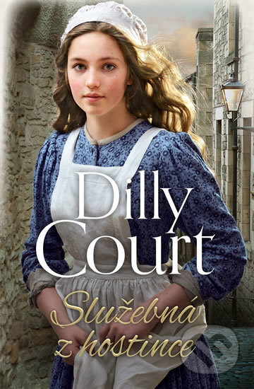Kniha: Služebná z hostince (Dilly Court). Baronet, 2017 Kniha: Služebná z hostince (Dilly Court). Baronet, 2017