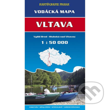 Vodácká mapa - Vltava/Vyšší Brod - Hluboá nad Vltavou/1:50 tis. (Kartografie Praha). Kartografie Praha Vodácká mapa - Vltava/Vyšší Brod - Hluboá nad Vltavou/1:50 tis. (Kartografie Praha). Kartografie Praha