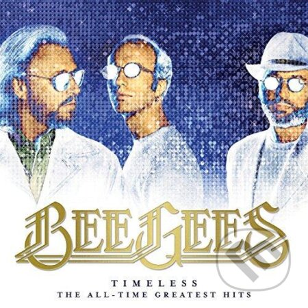 Hudební CD: Bee Gees Timeless: The All-Time (Hudobné albumy). Hudobné albumy, 2017 Hudební CD: Bee Gees Timeless: The All-Time (Hudobné albumy). Hudobné albumy, 2017