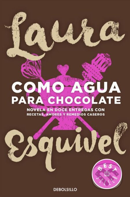 Kniha: Como agua para chocolate (Laura Esquivel). DeBols!llo, 2016 Kniha: Como agua para chocolate (Laura Esquivel). DeBols!llo, 2016