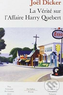 La Verite Sur L&#039;Affaire Harry Quebert Poche - Joel Dicker, Editions de Fallois, 2014