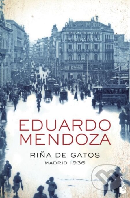 Riña de Gatos - Eduardo Mendoza, Booket, 2015