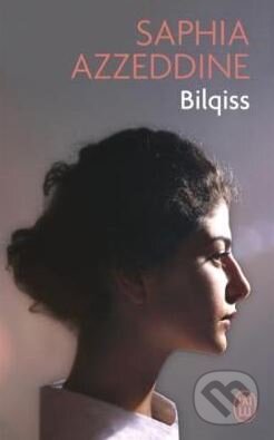 Kniha: Bilqiss (Saphia Azzeddine). Jai lu, 2016 Kniha: Bilqiss (Saphia Azzeddine). Jai lu, 2016