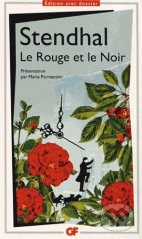 Kniha: Le rouge et le noir (Stendhal). Flammarion, 2013 Kniha: Le rouge et le noir (Stendhal). Flammarion, 2013