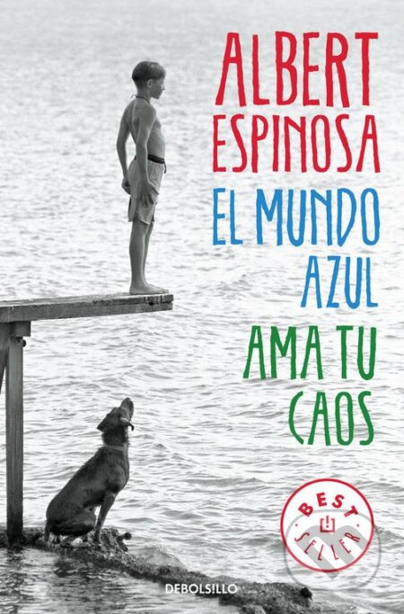 Kniha: El mundo azul: Ama tu caos (Albert Espinosa). Slovenské literárne centrum, 2016 Kniha: El mundo azul: Ama tu caos (Albert Espinosa). Slovenské literárne centrum, 2016