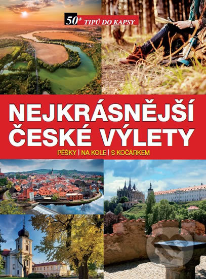 Kniha: Nejkrásnější české výlety pěšky, na kole, s kočárkem (Empresa Media). Empresa Media, 2017 Kniha: Nejkrásnější české výlety pěšky, na kole, s kočárkem (Empresa Media). Empresa Media, 2017