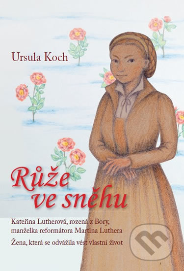 Kniha: Růže ve sněhu (Ursula Koch). M.E.S.S., 2017 Kniha: Růže ve sněhu (Ursula Koch). M.E.S.S., 2017
