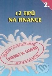 Kniha: 12 tipů na finance (Herbert N. Casson). ajfa + avis, 1994 Kniha: 12 tipů na finance (Herbert N. Casson). ajfa + avis, 1994