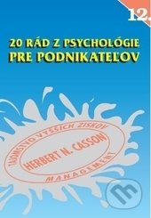 Kniha: 20 rád z psychológie pre podnikateľov (Herbert N. Casson). ajfa + avis, 1997 Kniha: 20 rád z psychológie pre podnikateľov (Herbert N. Casson). ajfa + avis, 1997
