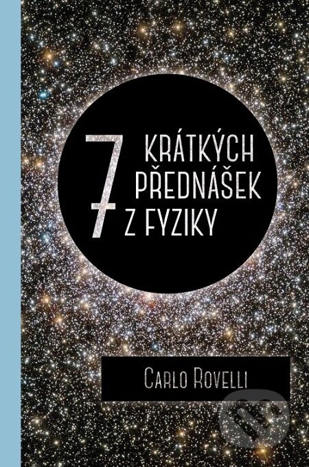 E-kniha: Sedm krátkých přednášek z fyziky (Carlo Rovelli). Dokořán, 2016 E-kniha: Sedm krátkých přednášek z fyziky (Carlo Rovelli). Dokořán, 2016