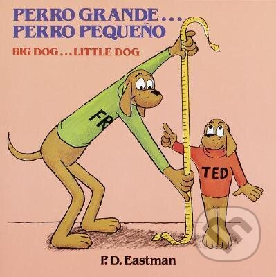 Kniha: Perro Grande... Perro Pequeno (P.D. Eastman). Random House, 1990 Kniha: Perro Grande... Perro Pequeno (P.D. Eastman). Random House, 1990