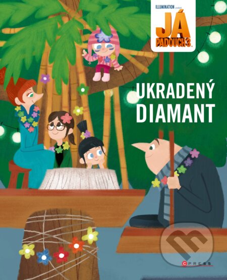 Kniha: Já, padouch 3: Ukradený diamant (CPRESS). CPRESS, 2017 Kniha: Já, padouch 3: Ukradený diamant (CPRESS). CPRESS, 2017
