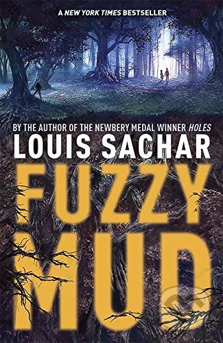 Kniha: Fuzzy Mud (Louis Sachar). Random House, 2016 Kniha: Fuzzy Mud (Louis Sachar). Random House, 2016