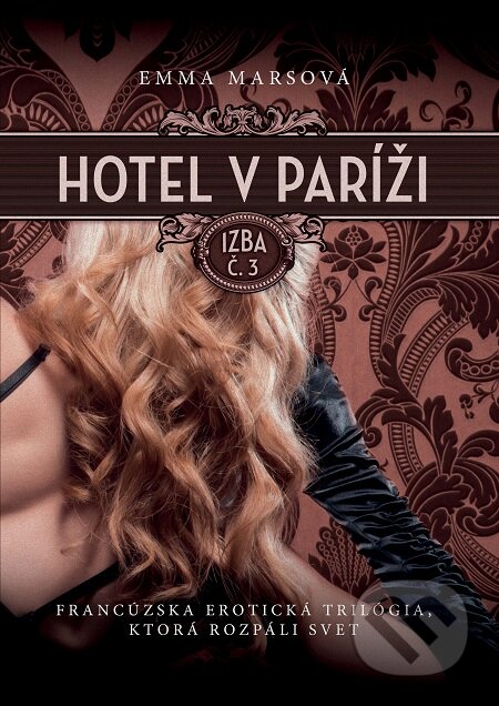 E-kniha: Hotel v Paríži: izba č. 3 (Emma Mars). XYZ, 2015 E-kniha: Hotel v Paríži: izba č. 3 (Emma Mars). XYZ, 2015