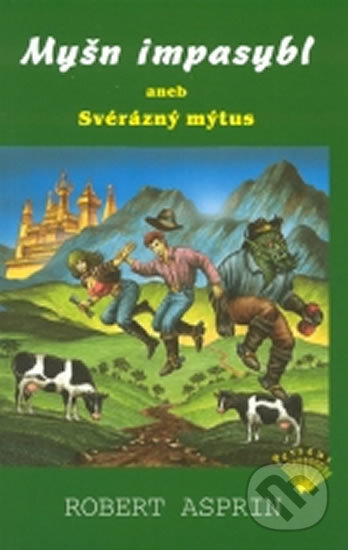 Kniha: Myšn impasybl aneb Svérázný mýtus (Robert Asprin). Perseus, 2000 Kniha: Myšn impasybl aneb Svérázný mýtus (Robert Asprin). Perseus, 2000