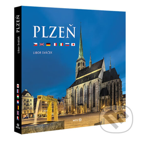 Kniha: Plzeň - velká / vícejazyčná (Libor Sváček). MCU, 2015 Kniha: Plzeň - velká / vícejazyčná (Libor Sváček). MCU, 2015