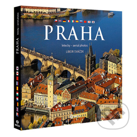 Kniha: Praha letecky - velká / vícejazyčná (Libor Sváček). MCU, 2016 Kniha: Praha letecky - velká / vícejazyčná (Libor Sváček). MCU, 2016