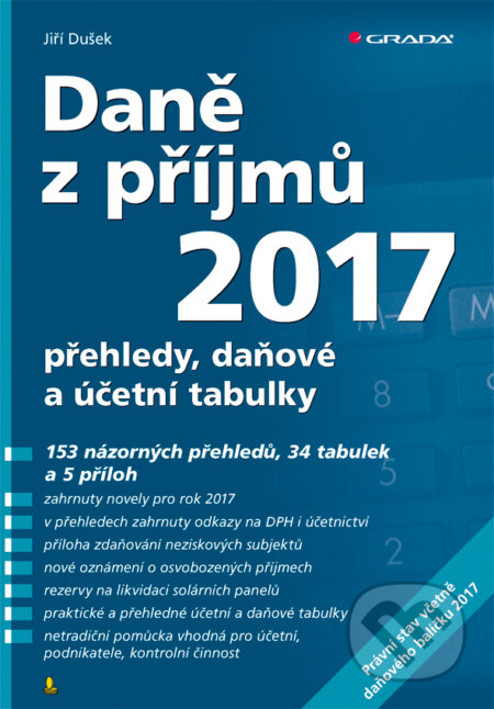 Kniha: Daně z příjmů 2017 (Jiří Dušek). Grada, 2017 Kniha: Daně z příjmů 2017 (Jiří Dušek). Grada, 2017