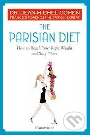 Kniha: Parisian Diet (Jean-Michel Cohen a Fabrice A. Boutain). Flammarion, 2013 Kniha: Parisian Diet (Jean-Michel Cohen a Fabrice A. Boutain). Flammarion, 2013
