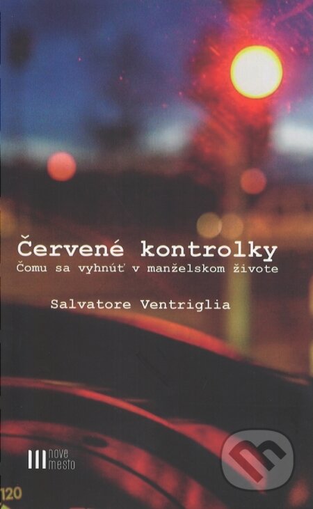 Kniha: Červené kontrolky (Ventriglia Salvatore). Nové mesto, 2017 Kniha: Červené kontrolky (Ventriglia Salvatore). Nové mesto, 2017