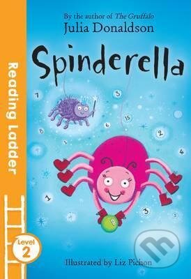 Kniha: Spinderella (Julia Donaldson). Egmont Books, 2016 Kniha: Spinderella (Julia Donaldson). Egmont Books, 2016