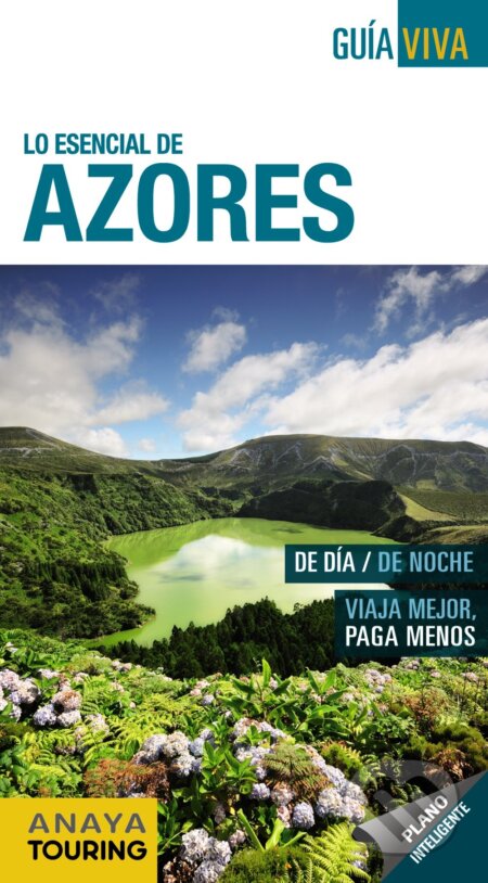 Kniha: Lo esencial de Azores (Antonio Pombo Rodríguez). Anaya Touring, 2017 Kniha: Lo esencial de Azores (Antonio Pombo Rodríguez). Anaya Touring, 2017