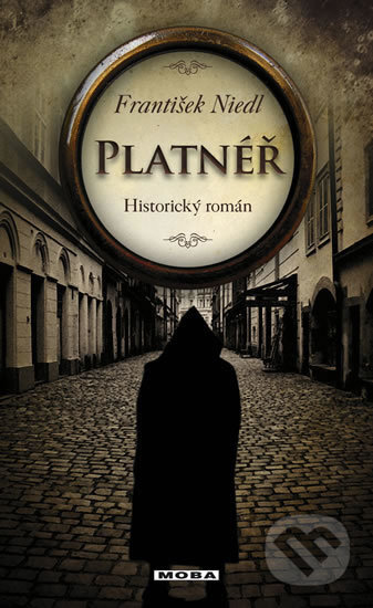 Kniha: Platnéř (František Niedl). Moba, 2017 Kniha: Platnéř (František Niedl). Moba, 2017