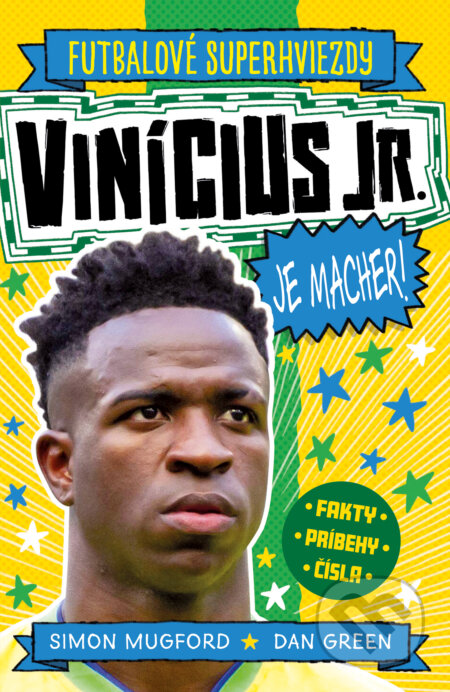 Kniha: Vinícius Jr. je macher! (Dan Green a Simon Mugford). Slovart, 2025 Kniha: Vinícius Jr. je macher! (Dan Green a Simon Mugford). Slovart, 2025
