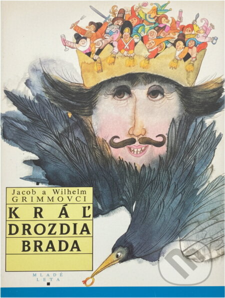 Kniha: Kráľ Drozdia brada (Jacob Ludwig Karl Grimm a Wilhelm Karl Grimm). Mladé letá, 1989 Kniha: Kráľ Drozdia brada (Jacob Ludwig Karl Grimm a Wilhelm Karl Grimm). Mladé letá, 1989