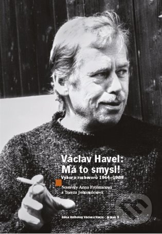 Kniha: Václav Havel - Má to smysl (Anna Freimanová a Tereza Johanidesová). Knihovna Václava Havla, 2024 Kniha: Václav Havel - Má to smysl (Anna Freimanová a Tereza Johanidesová). Knihovna Václava Havla, 2024