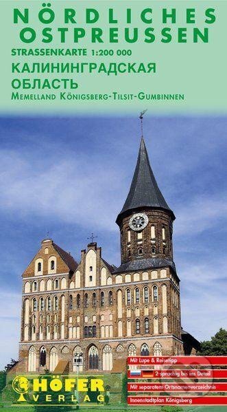Severní východní Prusko (Memelland - Königsberg/Tilsit/Gumbinnen) 1:200 000 / automapa (Höfer Verlag). Höfer Verlag, 2020 Severní východní Prusko (Memelland - Königsberg/Tilsit/Gumbinnen) 1:200 000 / automapa (Höfer Verlag). Höfer Verlag, 2020