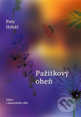Kniha: Pažitkový oheň (Petr Hrbáč). Druhé město, 2024 Kniha: Pažitkový oheň (Petr Hrbáč). Druhé město, 2024