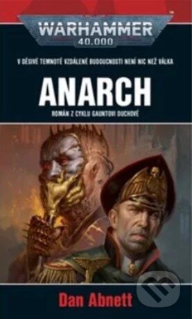 Kniha: Anarch (Dan Abnett). Polaris, 2024 Kniha: Anarch (Dan Abnett). Polaris, 2024