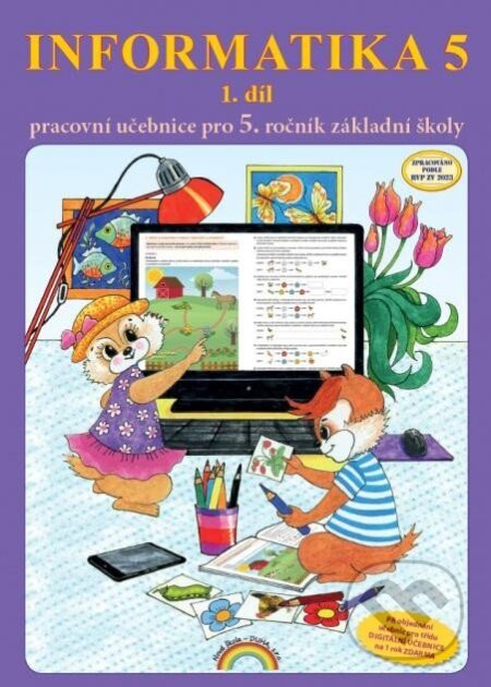 Kniha: Informatika 5 / 1 díl - pracovní učebnice (Jana Morbacherová). Nová škola, 2024 Kniha: Informatika 5 / 1 díl - pracovní učebnice (Jana Morbacherová). Nová škola, 2024