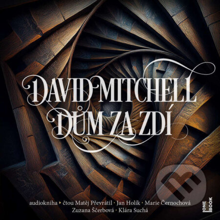 Audiokniha: Dům za zdí (David Mitchell). OneHotBook, 2024 Audiokniha: Dům za zdí (David Mitchell). OneHotBook, 2024