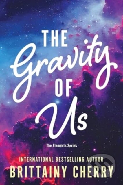 Kniha: The Gravity of Us (Brittainy Cherry). Sourcebooks, 2025 Kniha: The Gravity of Us (Brittainy Cherry). Sourcebooks, 2025