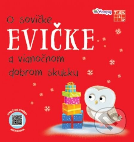 Kniha: O sovičke Evičke a vianočnom dobrom skutku (Taktik). Taktik, 2024 Kniha: O sovičke Evičke a vianočnom dobrom skutku (Taktik). Taktik, 2024