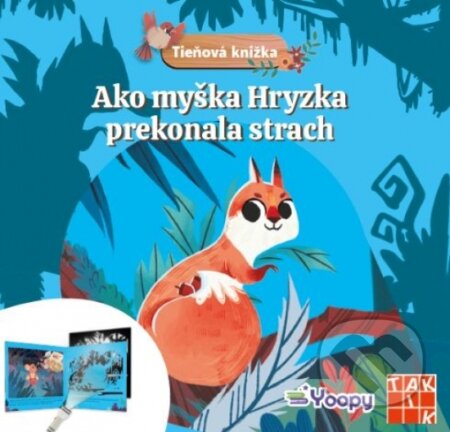 Kniha: Ako myška Hryzka prekonala strach (Taktik). Taktik, 2024 Kniha: Ako myška Hryzka prekonala strach (Taktik). Taktik, 2024