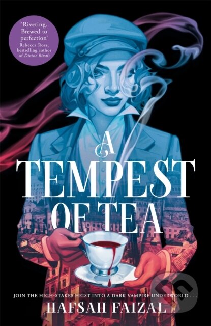Kniha: A Tempest of Tea (Hafsah Faizal). First Ink, 2024 Kniha: A Tempest of Tea (Hafsah Faizal). First Ink, 2024