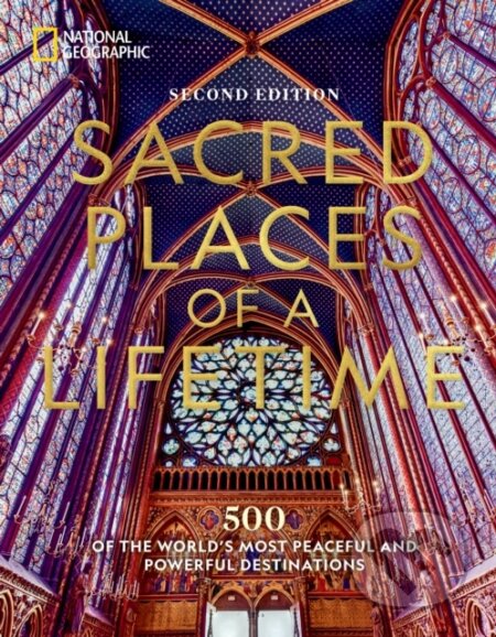 Kniha: Sacred Places of a Lifetime (National Geographic). National Geographic Society, 2024 Kniha: Sacred Places of a Lifetime (National Geographic). National Geographic Society, 2024