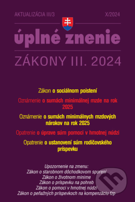 Kniha: Aktualizácia III/3 / 2025 - Sociálne poistenie, minimálna mzdy (Poradca s.r.o.). Poradca s.r.o., 2024 Kniha: Aktualizácia III/3 / 2025 - Sociálne poistenie, minimálna mzdy (Poradca s.r.o.). Poradca s.r.o., 2024