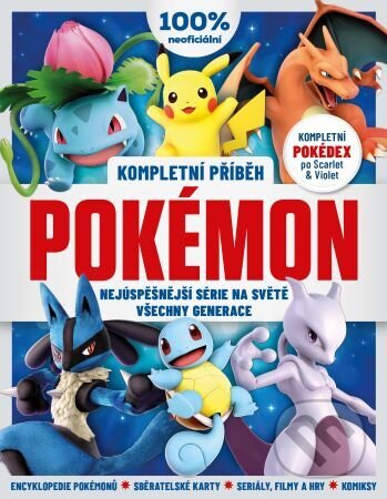Kniha: Pokémon – Kompletní příběh (2. rozšířené vydání) (Autorský kolektiv). Zoner Press, 2024 Kniha: Pokémon – Kompletní příběh (2. rozšířené vydání) (Autorský kolektiv). Zoner Press, 2024