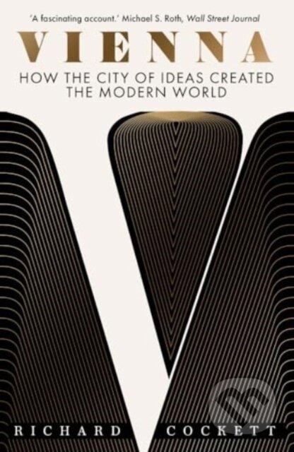 Kniha: Vienna (Richard Cockett). Yale University Press, 2024 Kniha: Vienna (Richard Cockett). Yale University Press, 2024